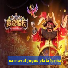 carnaval jogos plataforma